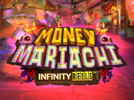 Money Mariachi Infinity Reels 演示版