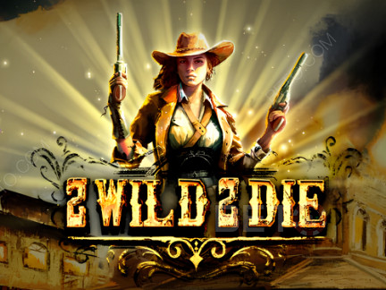 2 Wild 2 Die 演示版