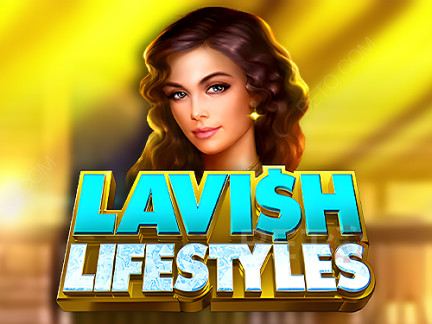 Lavish Lifestyles 演示版