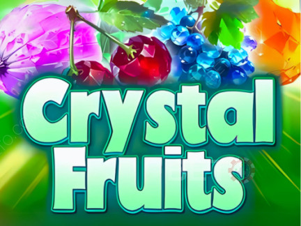 Crystal Fruits 演示版