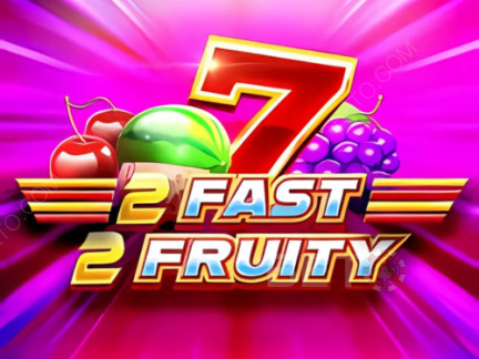 2 Fast 2 Fruity 演示版
